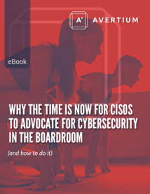 Why the time is now for CISO's to advocate for cybersecurity